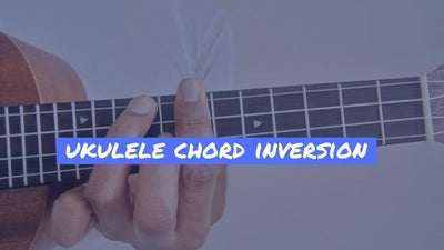 Ukulele Chord Inversion: Play plenty of songs with these 5 movable chords