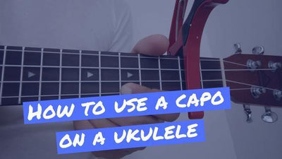 How To Use A Capo On A Ukulele