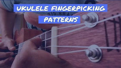 Ukulele Fingerpicking Patterns for Beginners