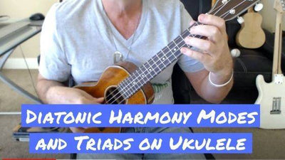Diatonic Harmony Modes and Triads on Ukulele