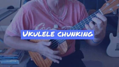 Ukulele Chunking: Chuck and Strum With Your Ukulele