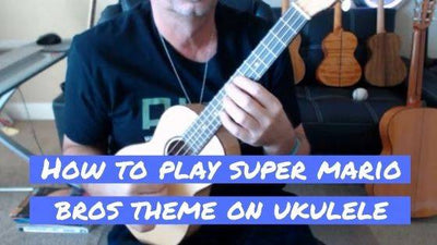 How To Play Super Mario Brothers Theme On Ukulele