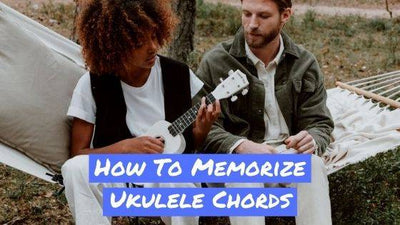 The 4 Easy Steps to Memorizing Ukulele Chords